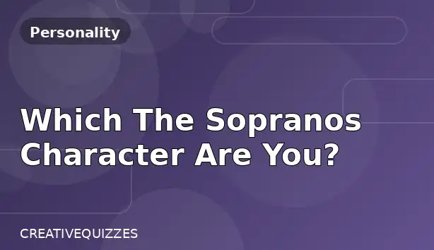 Which The Sopranos Character Are You?
